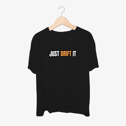 Just Drift It Text Print Round Neck Shirt